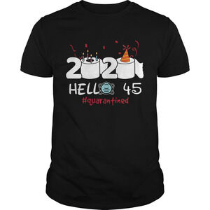 2020 Hello 45 Toilet Paper Birthday Cake Quarantined Social Distancing Shirt